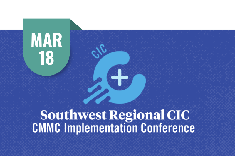 Southwest Regional CIC CMMC Implementation Conference